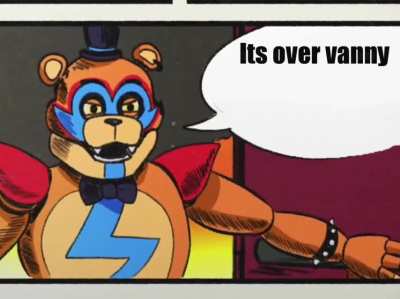Its over vanny