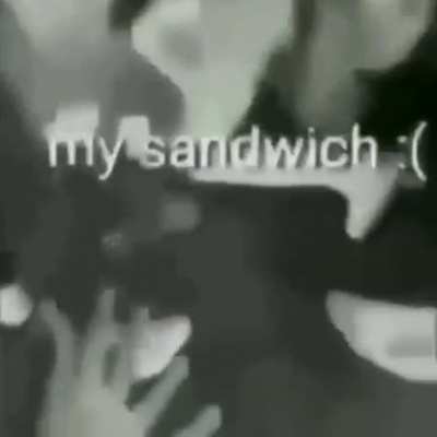 sandwich 😟