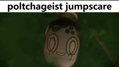 poltchageist jumpscare