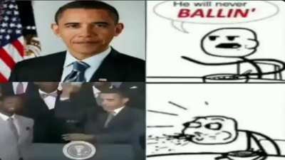 OBAMA IS ACTUALLY BALLIN