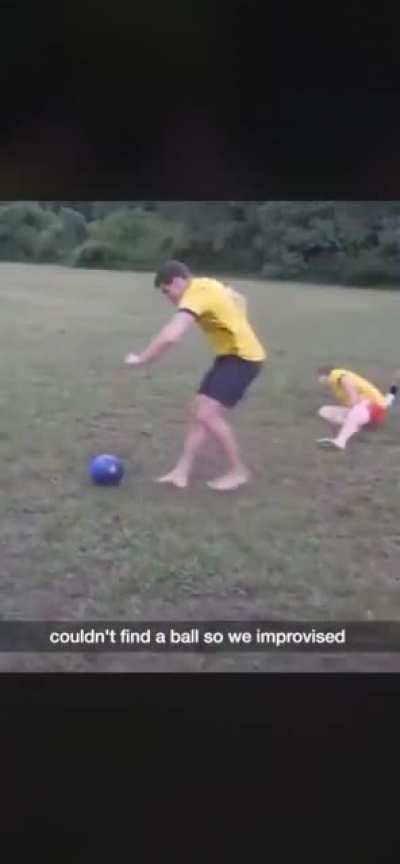 These guys played soccer with a bowling ball. Absolute chaos