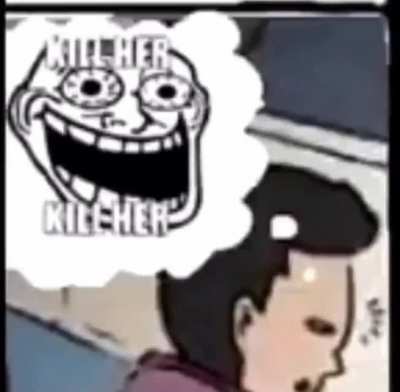 KILL HER NOW