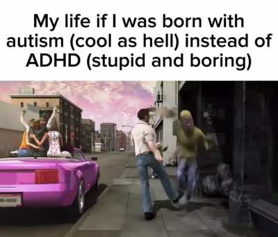 Unfortunately, I’m not cool enough for autism 😔