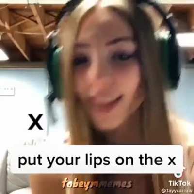 Put Your Lips on the X