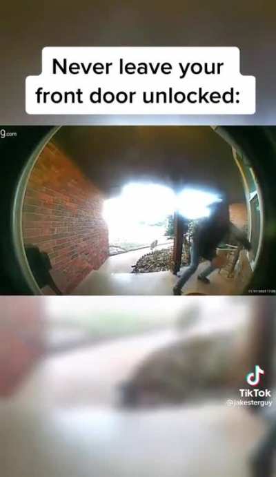Never leave the front door unlocked