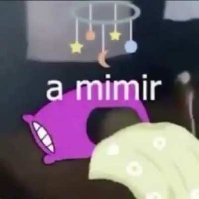 Mimir Time?🥺👉🏻👈🏻