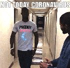 Not today, coronavirus.