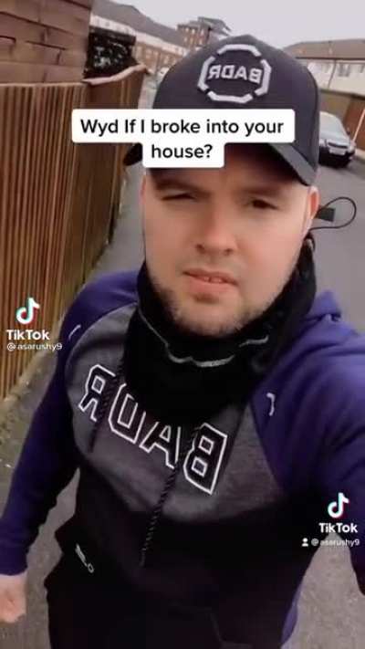 What would you do if he broke into your house?