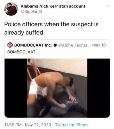 It's not like the suspect is going to fight back