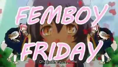 FEMBOY FRIDAY