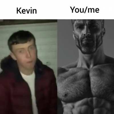 Fuck kevin