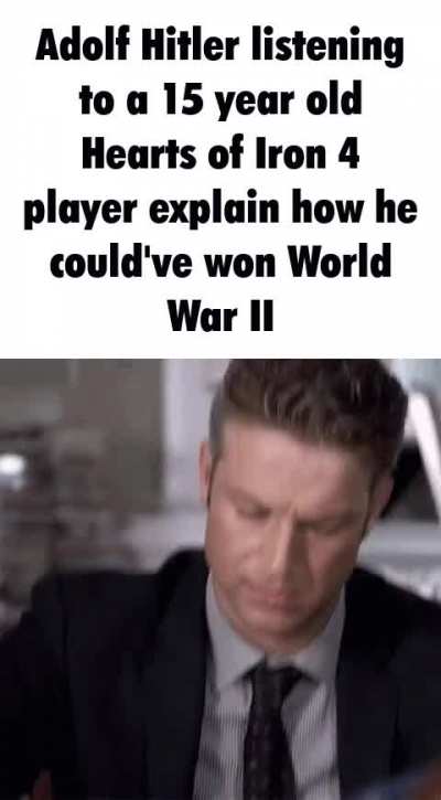 he coulda won if he just didnt invade russia in the winter shaking my smh my head