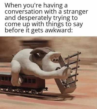 Always like that.