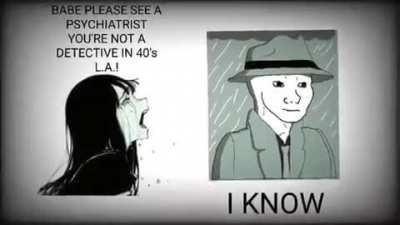 He knows