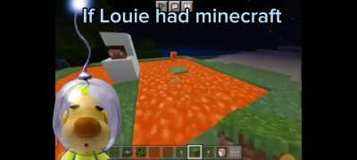 If Louie had minecraft 