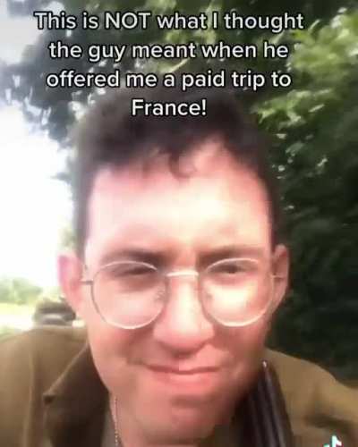 This is NOT what I thought the guy meant when he offered me a paid trip to France!