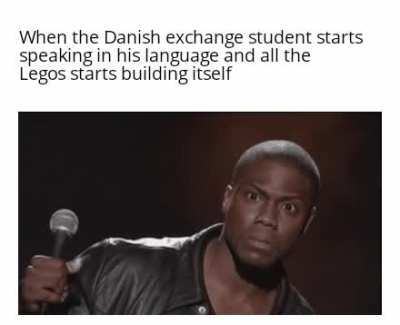 *weird Danish noises*