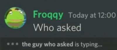 you don't find who asked, he finds you