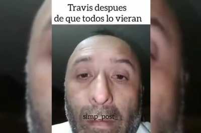 Pobre travis😔 el solo queria ser feliz