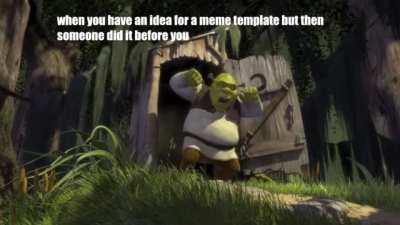 i got an idea for a meme templa...uhhh nevermind then !