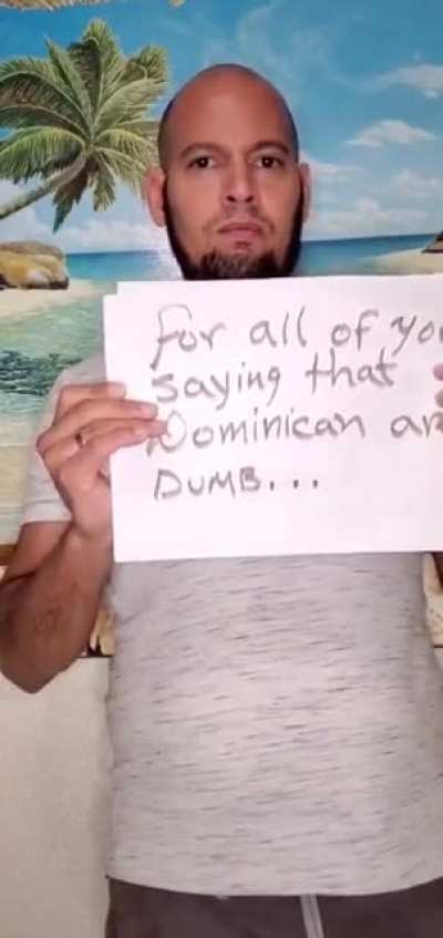 Dominican man has a message for all the haters