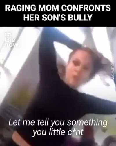Raging mom confronts her son's bully