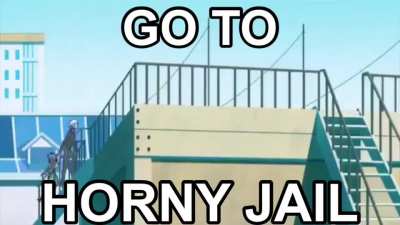 Go to horny jail