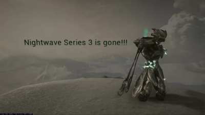 Nightwave Series 3 is finally gone