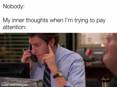 When ever my boss is giving me instructions...