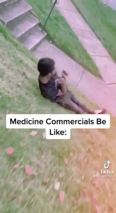 Medicine commercials be like