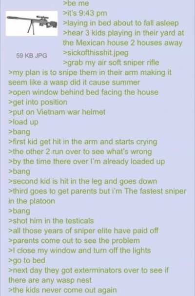 Snipin’s a good job, mate.