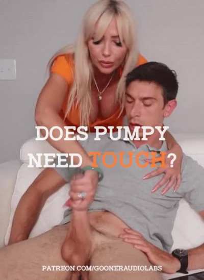 Does Pumpy need touch?