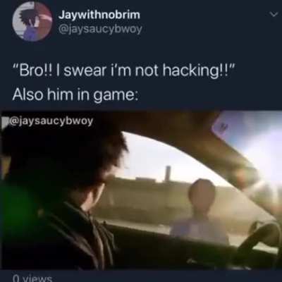 Bruh he's hackin