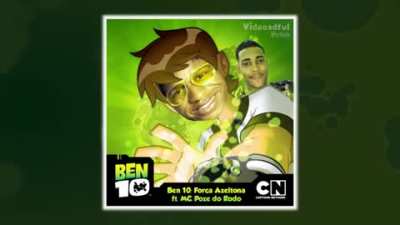 Ben 10 força azeitona esse agora não é repost