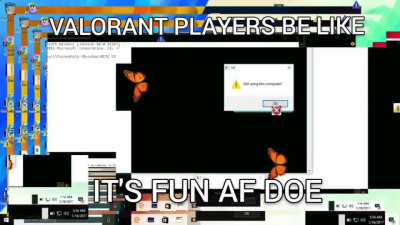 ah yes, valorant