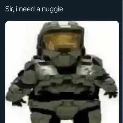 Sir, he needs a nuggie