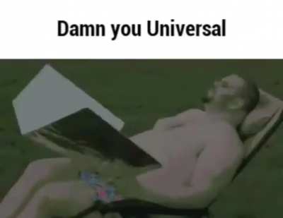 Damn it universal
