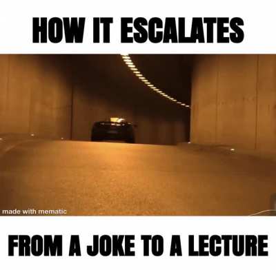 How a joke that ends in seconds escalates to a lecture for an hour