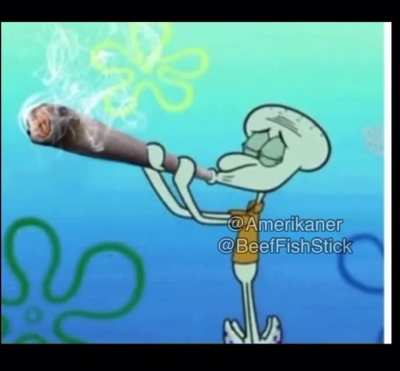 Oh hell nah squidwart smoke weed