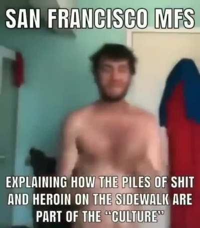 San Francisco more like San Francringe