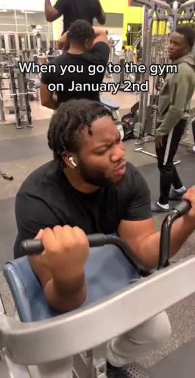 When you go the gym on January 2nd