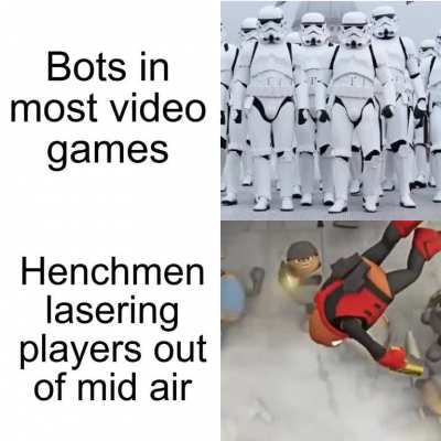 Henchmen have such good aim some times