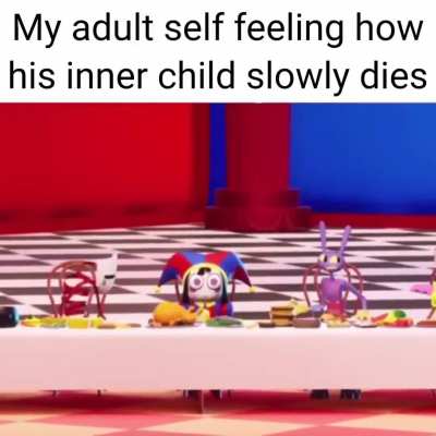 I'm gonna fulfill my child dreams, right?