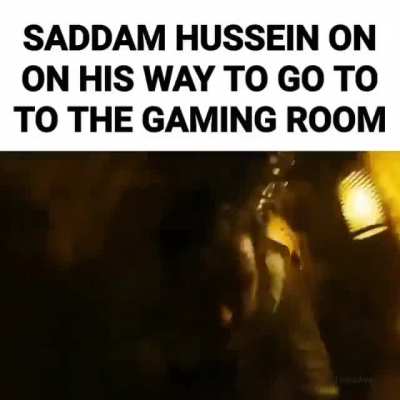 Saddam doin gaming