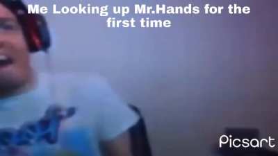 don't look up Mr.Hands