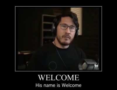His name is Welcome