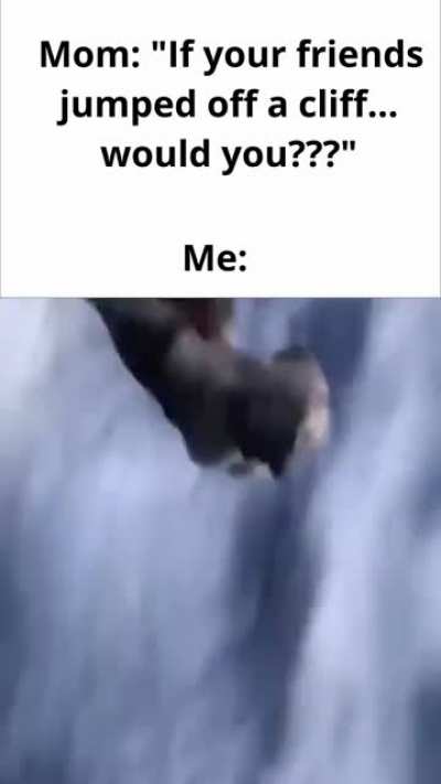 would you?