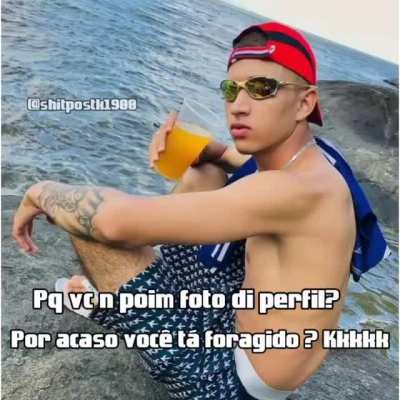 Tá foragido Man?
