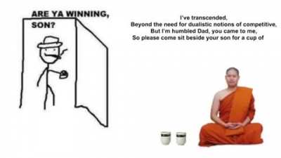 Are you winning son?