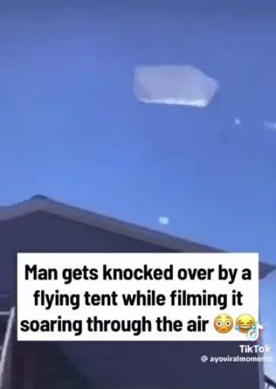 Of a tent landing on you